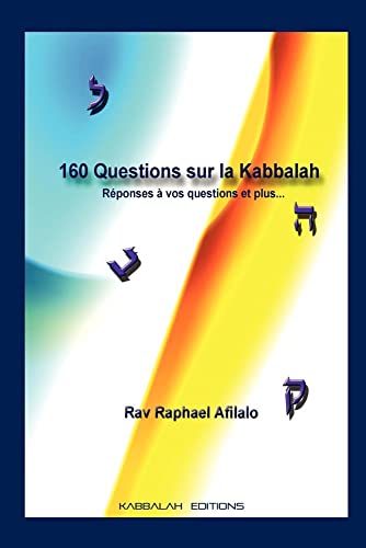 Imagen de archivo de 160 Questions sur la Kabbalah Rponses vos questions et plus a la venta por PBShop.store US