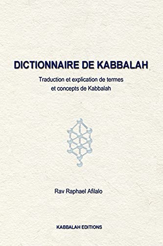 Imagen de archivo de Dictionnaire de Kabbalah Description, traduction et explication de concepts de Kabbalah a la venta por PBShop.store US