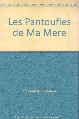 Stock image for Les Pantoufles de Ma Mere for sale by medimops