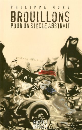 Beispielbild fr Brouillons pour un sicle abstrait zum Verkauf von Librairie La Canopee. Inc.