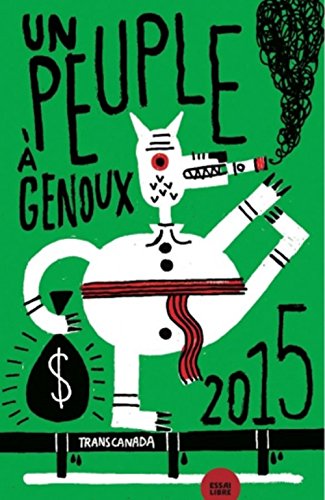 Beispielbild fr Un peuple  genoux 2015 zum Verkauf von Librairie La Canopee. Inc.