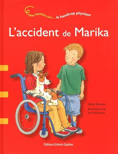 Beispielbild fr L'accident de Marika - Une histoire sur le handicap physique zum Verkauf von LeLivreVert