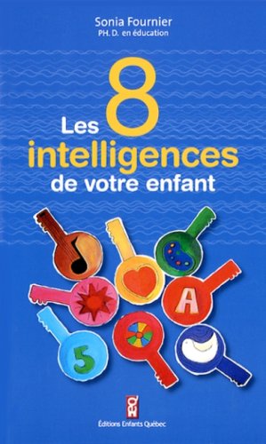 Beispielbild fr Les 8 Intelligences De Votre Enfant zum Verkauf von Better World Books