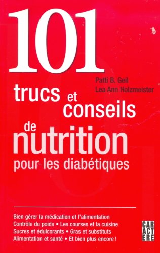 Stock image for 101 trucs et conseils de nutrition pour les diabtiques for sale by Ammareal