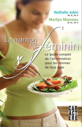 Beispielbild fr Nutrition au fminin La zum Verkauf von Better World Books
