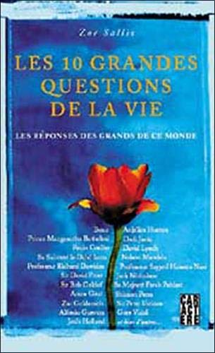 Stock image for Les 10 grandes questions de la vie, les rponses des grands de ce monde. for sale by AUSONE