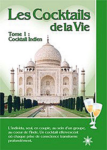 9782923364339: Les cocktails de la vie: Tome 1, Cocktail indien