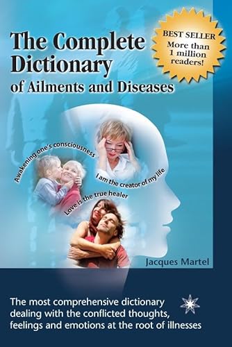 9782923364353: The Complete Dictionary of Ailments and Diseases by Jacques Martel (April 30,2012)