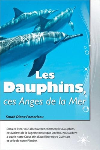 9782923364360: Les dauphins, ces anges de la mer