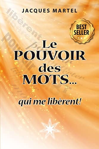 9782923364384: Le pouvoir des mots... qui me librent !