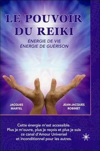 Beispielbild fr Le pouvoir du reiki : Energie de vie, nergie de gurison zum Verkauf von Revaluation Books