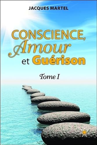 9782923364735: Conscience, Amour et Gurison T1