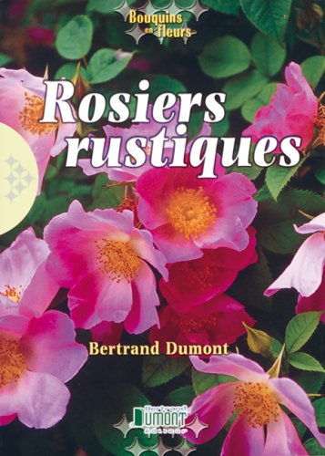 Beispielbild fr Rosiers Rustiques zum Verkauf von Better World Books