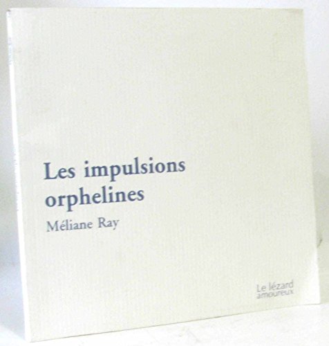 9782923398013: Impulsions orphelines