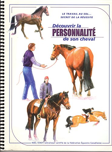 9782923473079: Dcouvrir la personnalit de son cheval : le trava