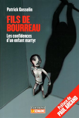 Beispielbild fr Fils de bourreau : les confidences d'un enfant martyr zum Verkauf von Les mots en page
