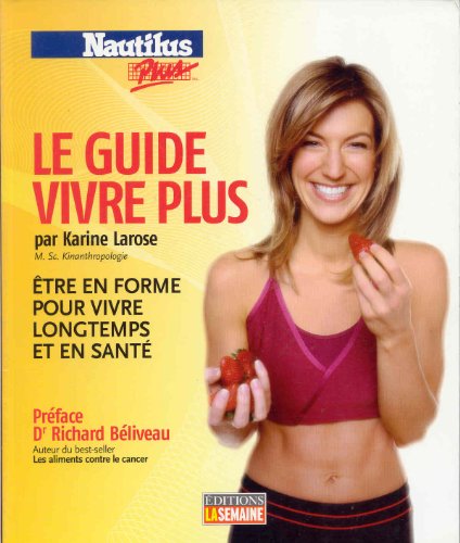 Stock image for Le guide vivre plus for sale by GF Books, Inc.
