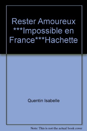 Beispielbild fr Rester Amoureux ***Impossible en France***Hachette zum Verkauf von Ammareal