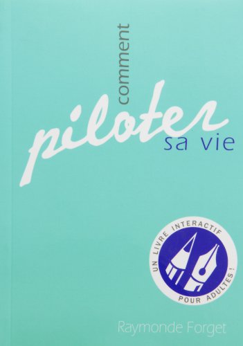 Stock image for Comment piloter sa vie for sale by Ammareal