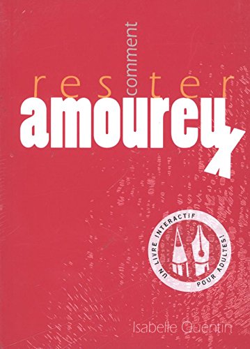 Beispielbild fr Comment Rester Amoureux En 1 Livre & 52 Cartes , Collection Une Semaine A La Fois zum Verkauf von Ammareal