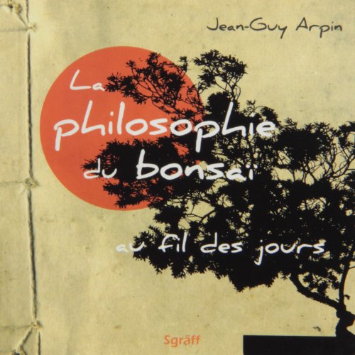 Stock image for La Philosophie du Bonsa au fil des jours for sale by medimops