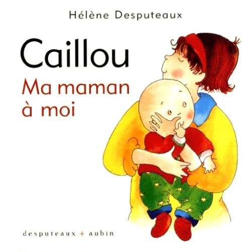 Imagen de archivo de Caillou: ma maman  moi a la venta por Librairie La Canopee. Inc.