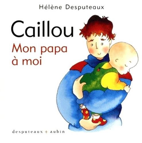 Beispielbild fr Caillou: mon papa  moi zum Verkauf von Librairie La Canopee. Inc.