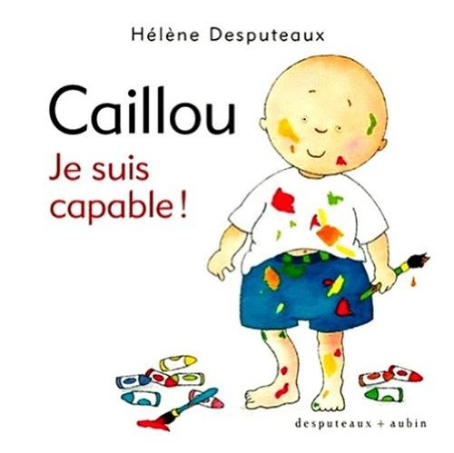 Beispielbild fr Caillou: je suis capable! zum Verkauf von Librairie La Canopee. Inc.