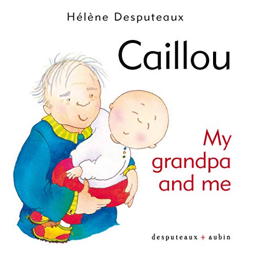 Imagen de archivo de Caillou: My Grandpa and me a la venta por Librairie La Canopee. Inc.