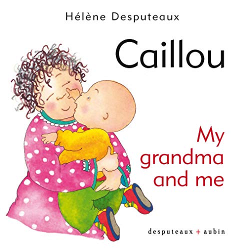 Imagen de archivo de Caillou: My Grandma and me a la venta por Librairie La Canopee. Inc.