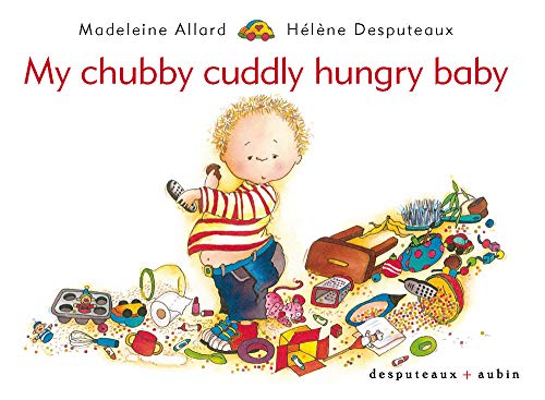 Stock image for My Chubby Cuddly Hungry Baby for sale by Better World Books