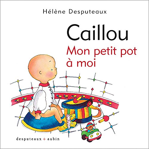 Stock image for Caillou mon petit pot a moi for sale by Better World Books