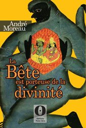 Stock image for La Bte est porteuse de la divinit for sale by Better World Books Ltd