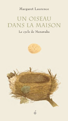 Stock image for Oiseau Dans la Maison : Le Cycle de Manawaka for sale by Better World Books