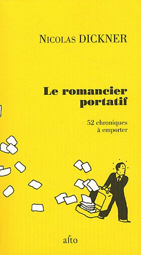 Beispielbild fr Le romancier portatif : 52 chroniques  emporter zum Verkauf von medimops