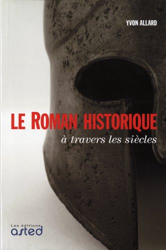 Stock image for Le roman historique a travers les siecles for sale by Ammareal