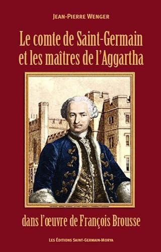 Beispielbild fr Le comte de Saint-Germain et les matres de l'Aggartha zum Verkauf von medimops