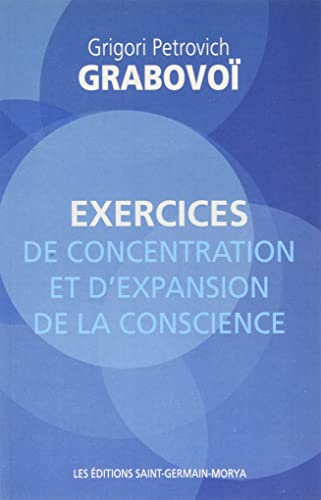 9782923568126: Exercices de concentration et d'expansion de conscience