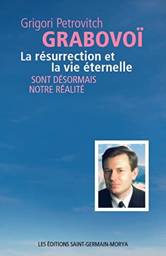 Beispielbild fr La rsurrection et la vie ternelle sont dsormais notre realit zum Verkauf von Revaluation Books