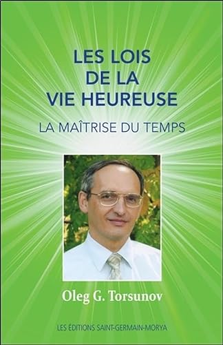 Beispielbild fr Les lois de la vie heureuse : La matrise du temps zum Verkauf von Revaluation Books