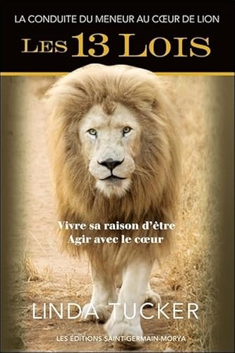 Beispielbild fr Les 13 Lois : La conduite du meneur au coeur de lion zum Verkauf von Revaluation Books