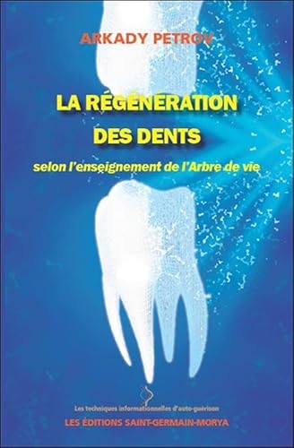 Beispielbild fr La rgnration des dents selon l'enseignement de l'Arbre de vie zum Verkauf von medimops