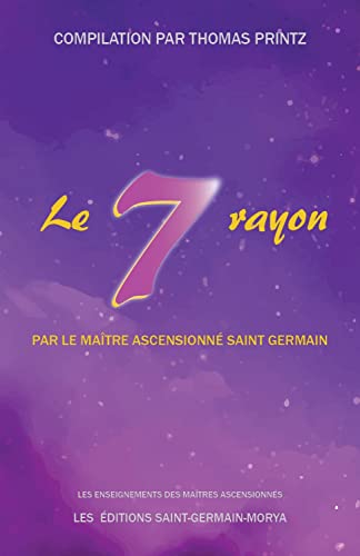 Beispielbild fr Le septime rayon par le Matre Ascensionn Saint Germain zum Verkauf von medimops