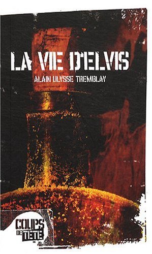 Beispielbild fr La vie d'Elvis zum Verkauf von medimops