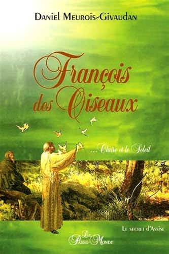 Beispielbild fr Franois des Oiseaux. Claire et le Soleil - Le secret d'Assise zum Verkauf von medimops
