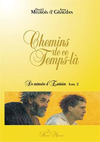 Stock image for Chemins de ce Temps-l - De mmoire d'Essnien, tome 2 for sale by medimops