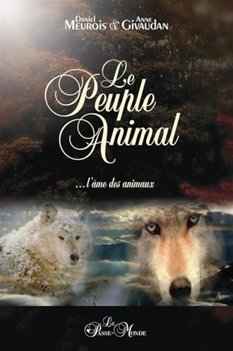 Stock image for Le peuple animal : L'me des animaux for sale by Revaluation Books