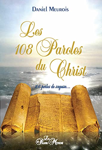 9782923647340: Les 108 Paroles du Christ - 108 perles de sagesse...