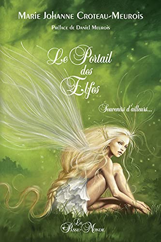 Stock image for Le portail des elfes : .Souvenirs d'ailleurs for sale by Revaluation Books