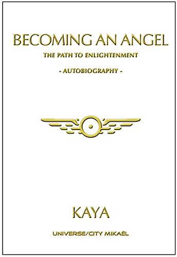 Beispielbild fr Becoming an Angel, The Path to Enlightenment, Autobiography zum Verkauf von Gallix